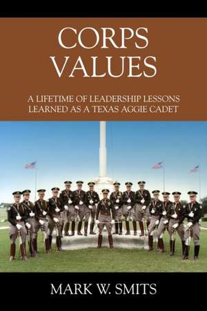 Corps Values de Mark W. Smits