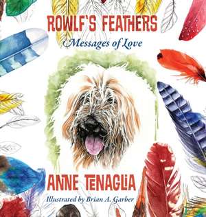 Rowlf's Feathers de Anne Tenaglia