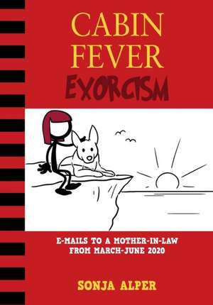 CABIN FEVER EXORCISM de Sonja Alper