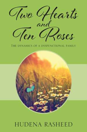 Two Hearts and Ten Roses de Hudena Rasheed