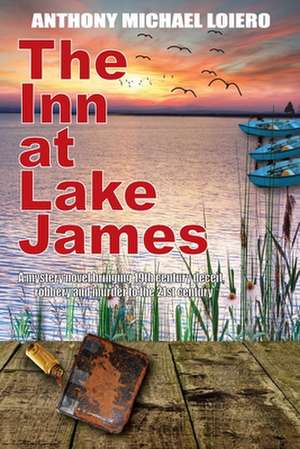 The Inn at Lake James de Anthony Michael Loiero