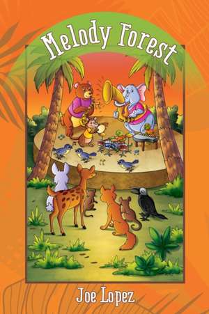 Melody Forest de Joe Lopez