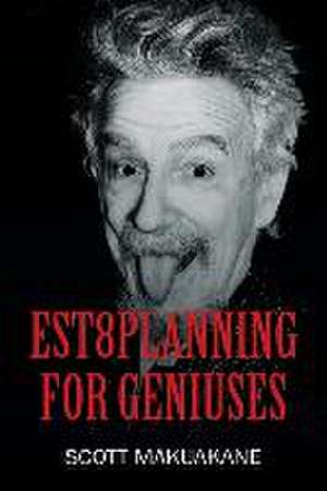 Est8Planning for Geniuses de Scott Makuakane