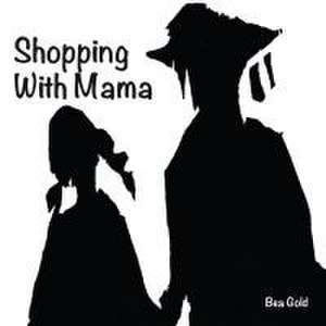 Shopping with Mama de Bea Gold