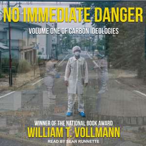 No Immediate Danger: Volume One of Carbon Ideologies de Sean Runnette