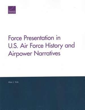 FORCE PRESENTATION IN US AIR FPB de Alan J. Vick