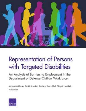 Representation of Persons with Targeted Disabilities: An Analysis of Barriers to Employment in the Department of Defense Civilian Workforce de Miriam Matthews