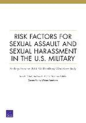 Risk Factors for Sexual Assault and Sexual Harassment in the U.S. Military de Terry L. Schell