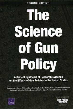 SCIENCE OF GUN POLICY 2ED de Sierra Smucker