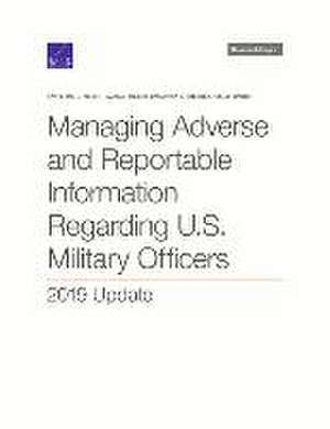 Managing Adverse and Reportable Information Regarding U.S. Military Officers de Katherine Kidder