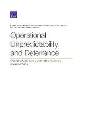 Operational Unpredictability and Deterrence: Evaluating Options for Complicating Adversary Decisionmaking de Miranda Priebe