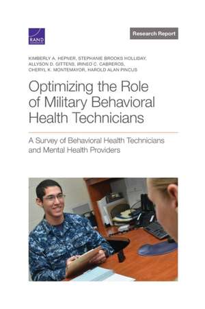 Optimizing the Role of Military Behavioral Health Technicians de Kimberly A Hepner