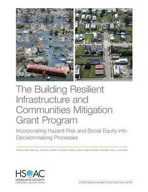 The Building Resilient Infrastructure and Communities Mitigation Grant Program: Incorporating Hazard Risk and Social Equity Into Decisionmaking Proces de Noreen Clancy