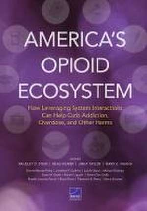 America's Opioid Ecosystem de Bradley D Stein