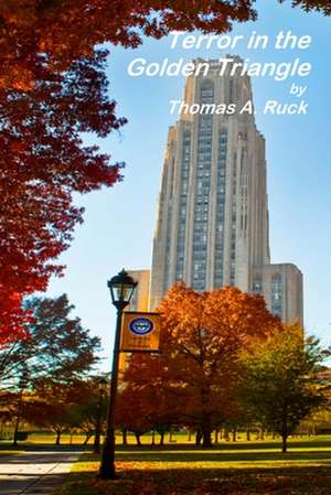 Terror in the Golden Triangle de Ruck, Thomas a.