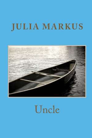 Uncle de Julia Markus