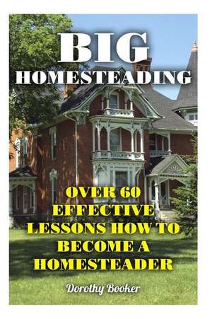 Big Homesteading de Booker, Dorothy