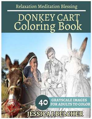 Donkey Cart Coloring Books de Belcher, Jessica