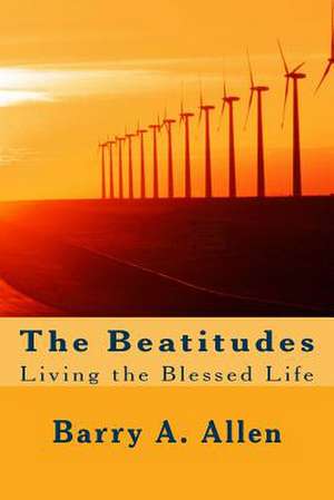 The Beatitudes de Allen, Rev Barry a.