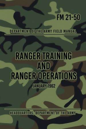 FM 21-50 Ranger Training and Ranger Operations de Headquarters Department of The Army