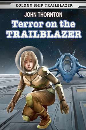 Terror on the Trailblazer de John Thornton