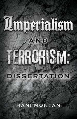 Imperialism and Terrorism de Hani Montan