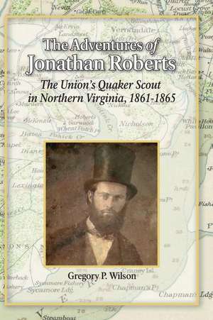 The Adventures of Jonathan Roberts de Gregory P. Wilson