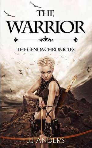 The Warrior de Jj Anders