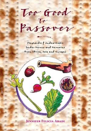 Too Good to Passover de Jennifer Felicia Abadi