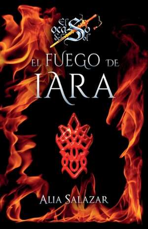 El Fuego de Iara de Salazar, Alia