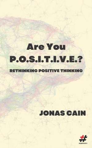 Are You P.O.S.I.T.I.V.E.? de Jonas Cain