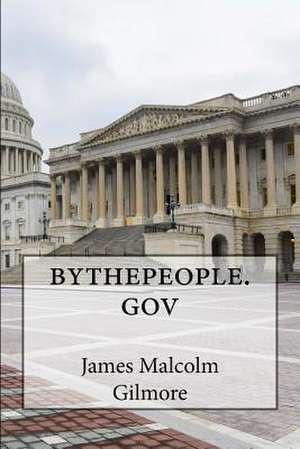 Bythepeople.Gov de Gillmore, James Malcolm