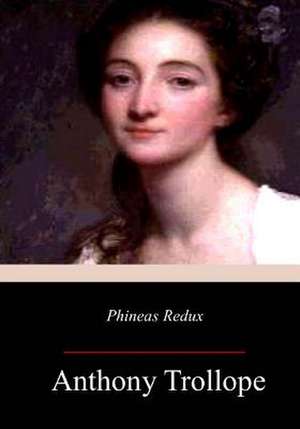 Phineas Redux de Anthony Trollope