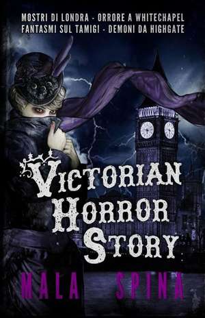 Victorian Horror Story de Mala Spina