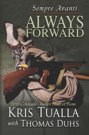 Sempre Avanti Always Forward de Kris Tualla