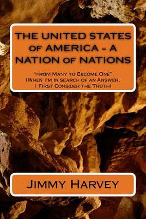 The United States of America - A Nation of Nations de Harvey, Jimmy Edward