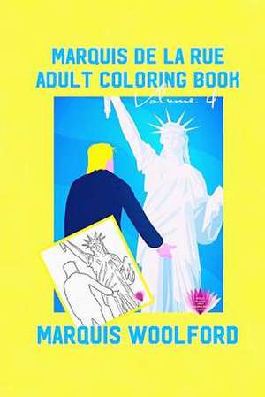 Marquis de la Rue Adult Coloring Book Vol.4 de Marquis Woolford