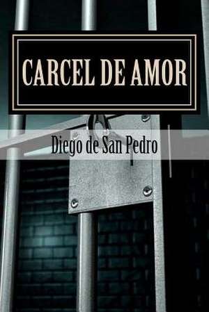 Carcel de Amor de Diego de San Pedro