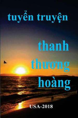 Tuyen Truyen Thanh Thuong Hoang de Thanh, Hoang Thuong