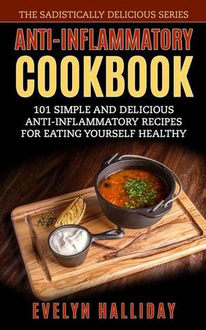 Anti-Inflammatory Cookbook de Halliday, Evelyn