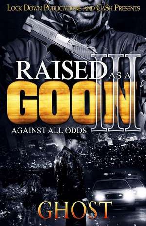 Raised as a Goon 3 de Ghost