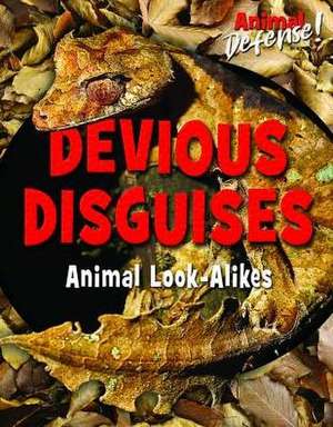 Devious Disguises: Animal Look-Alikes de Anita Louise Mccormick