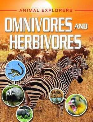 Omnivores and Herbivores de Clare Hibbert