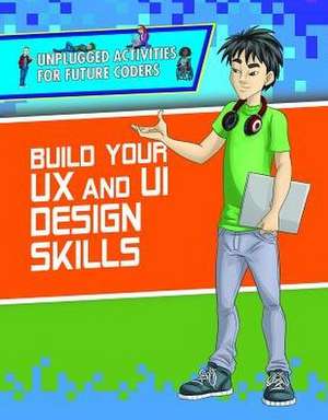 Build Your UX and Ui Design Skills de Christopher Harris