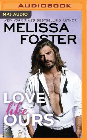 Love Like Ours de Melissa Foster