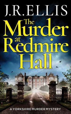 The Murder at Redmire Hall de J. R. Ellis