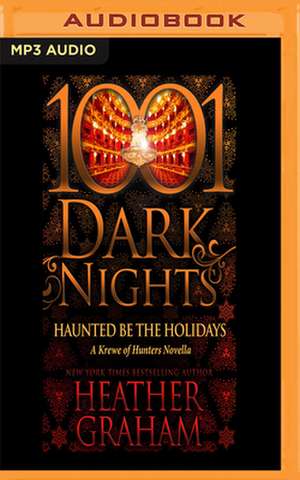 Haunted Be the Holidays: A Krewe of Hunters Novella de Heather Graham