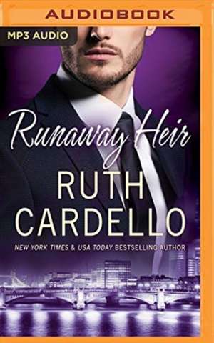 Runaway Heir de Ruth Cardello