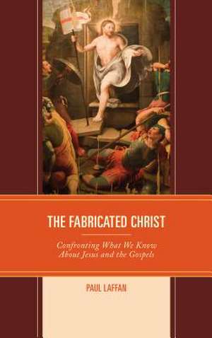 FABRICATED CHRISTCONFRONTING de Paul Laffan