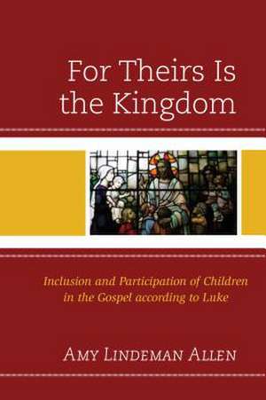 FOR THIERS IS THE KINGDOM INCCB de Amy Lindeman Allen